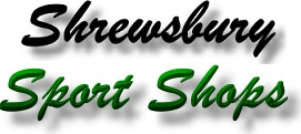Shrewsbury Shrops Sport Shops